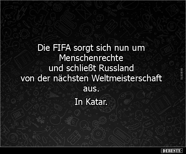 Die FIFA sorgt sich nun um Menschenrechte und schließt.. - Lustige Bilder | DEBESTE.de