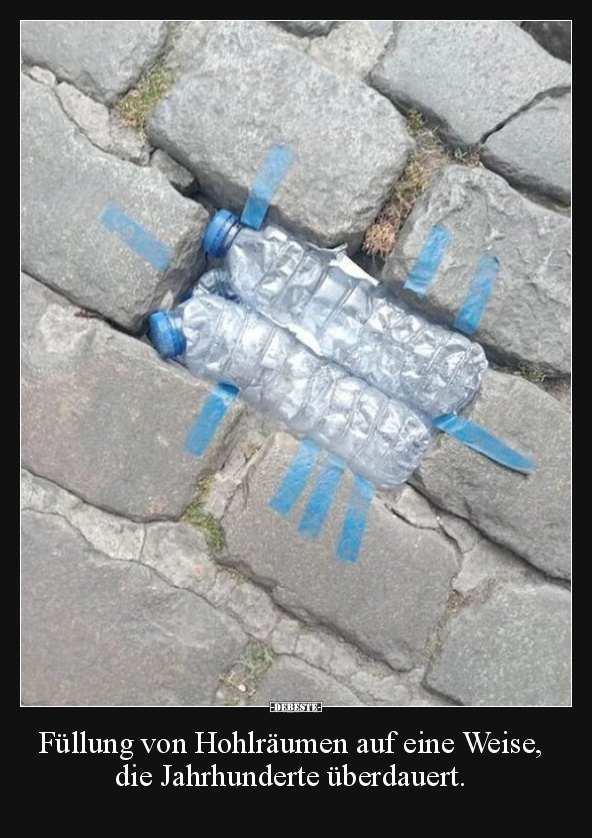 Füllung von Hohlräumen auf eine Weise, die Jahrhunderte überdauert.