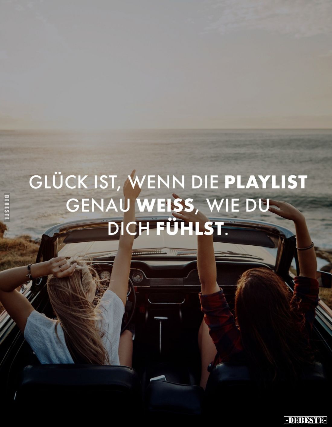 Glück ist, wenn die Playlist genau weiss, wie du dich fühlst.