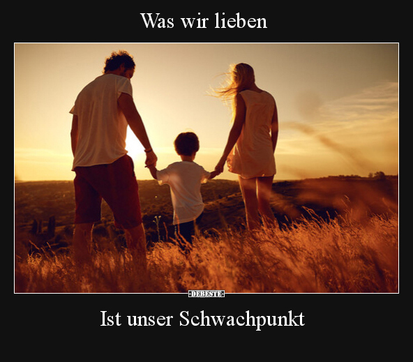 Was wir lieben ist unser Schwachpunkt.. - Lustige Bilder | DEBESTE.de