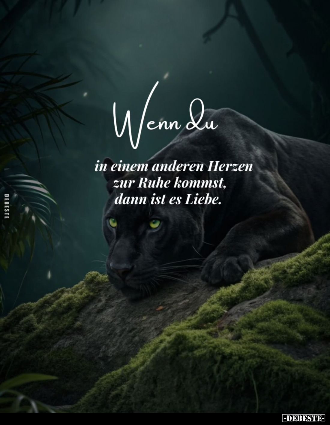 Wenn du
in einem anderen Herzen zur Ruhe kommst, dann ist es Liebe.