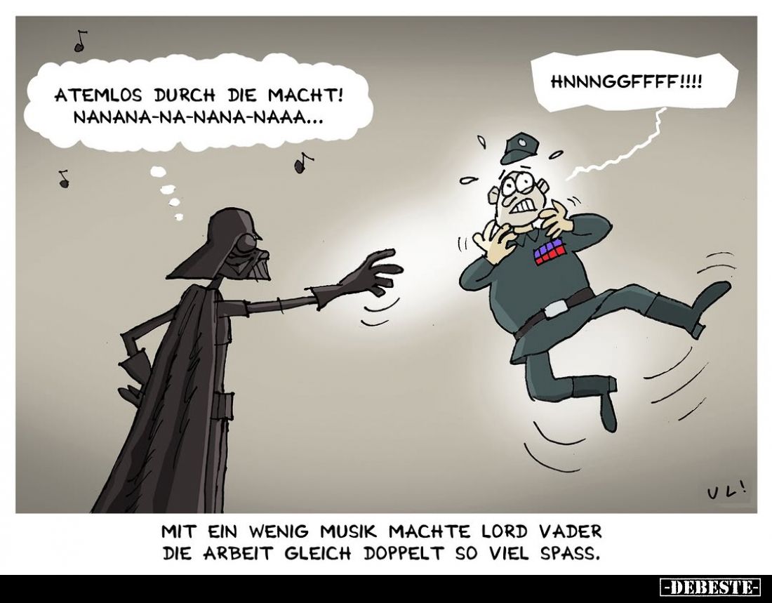 Atemlos durch die Macht! Nanana-na-nana-naaa... -
HNNNGGFFFF!!!! -
Mit ein wenig Musik machte Lord Vader die Arbeit gleich ...