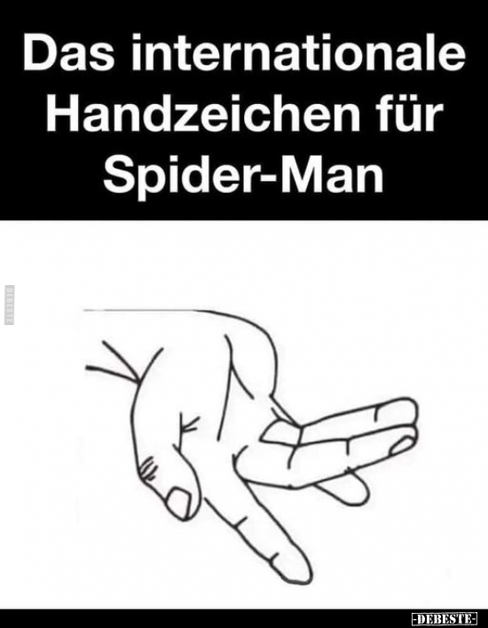 Das internationale Handzeichen für Spider-Man.. - Lustige Bilder | DEBESTE.de