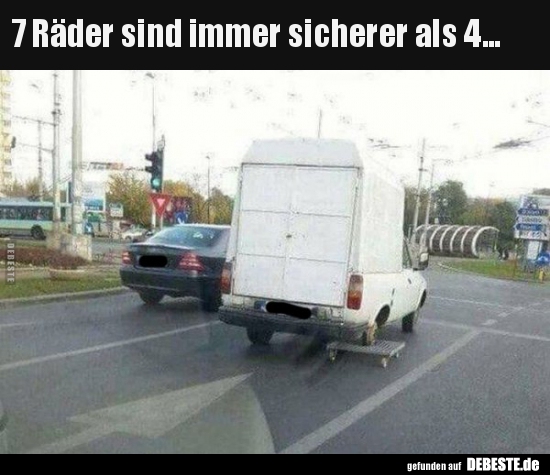 7 Räder sind immer sicherer als 4...