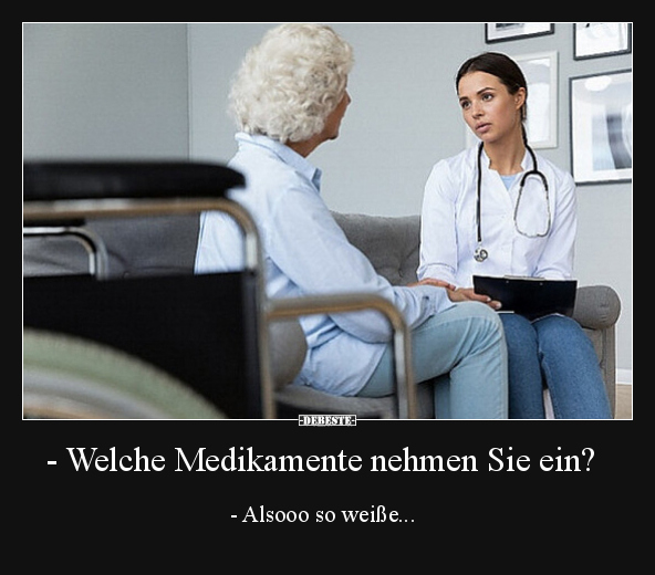 - Welche Medikamente nehmen Sie ein?.. - Lustige Bilder | DEBESTE.de