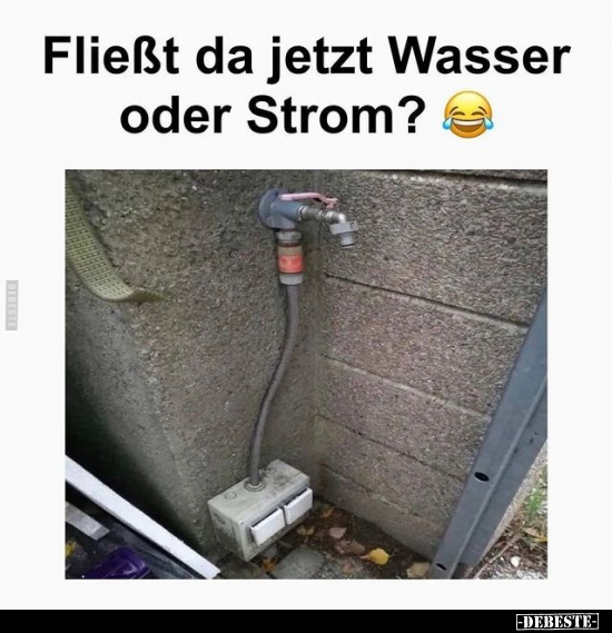 Fließt da jetzt Wasser oder Strom?.. - Lustige Bilder | DEBESTE.de