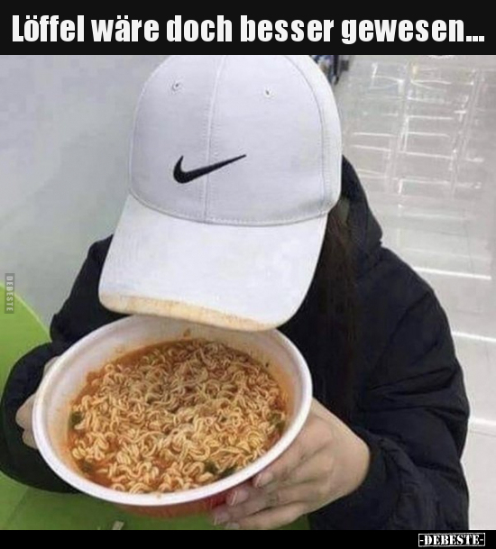 Löffel wäre doch besser gewesen...