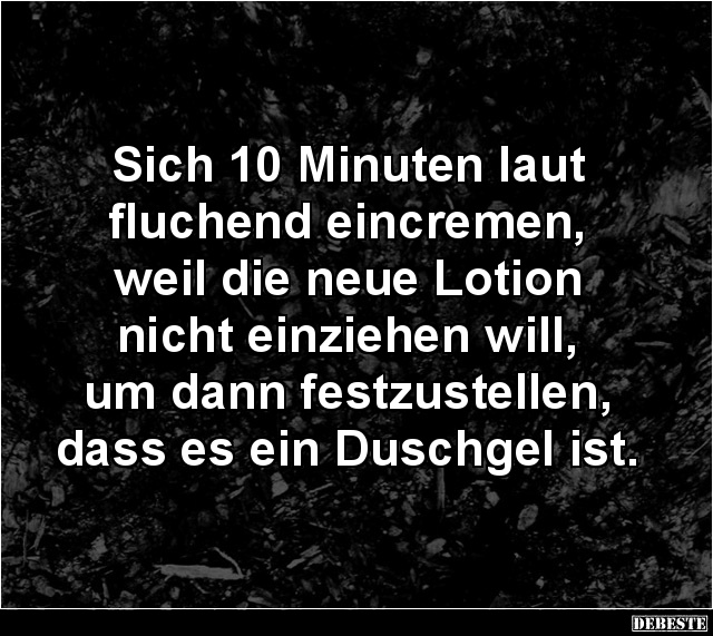 Sich 10 Minuten laut fluchend eincremen, weil... - Lustige Bilder | DEBESTE.de