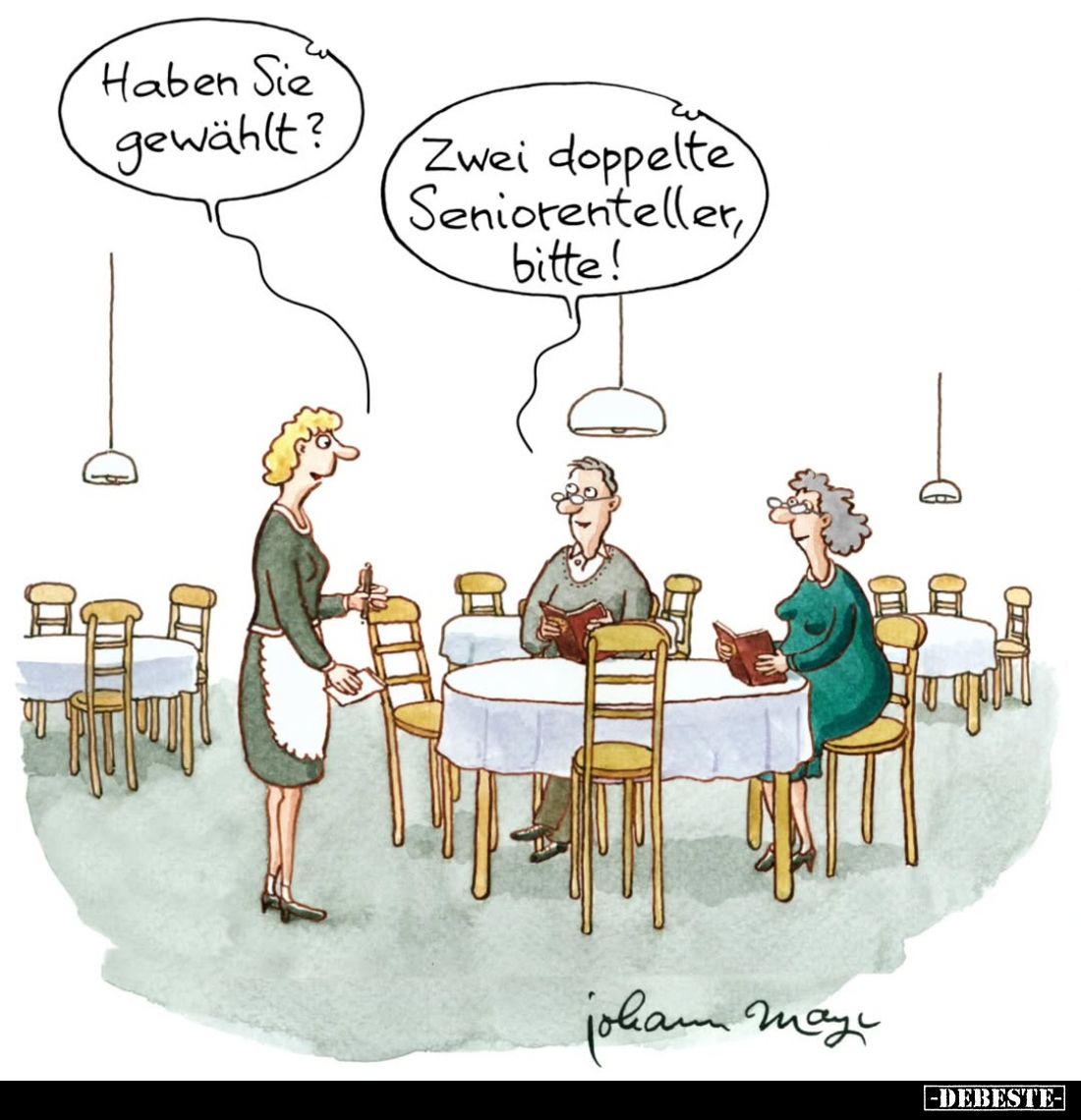 Haben Sie gewählt? -
Zwei doppelte Seniorenteller, bitte!