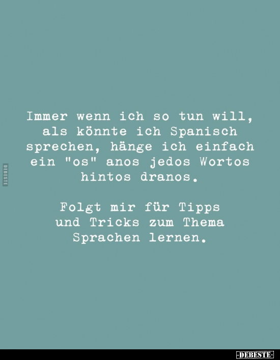 Immer wenn ich so tun will, als könnte ich Spanisch.. - Lustige Bilder | DEBESTE.de