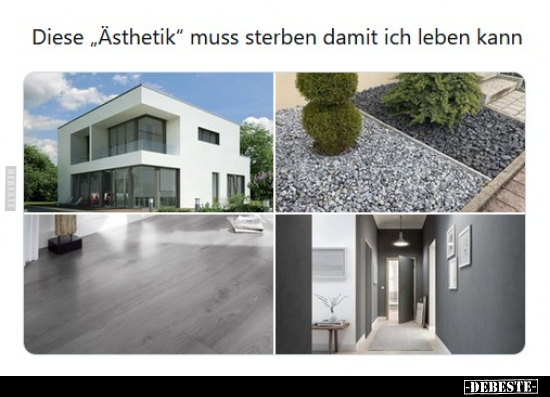 Diese "Ästhetik" muss sterben damit ich leben kann.. - Lustige Bilder | DEBESTE.de