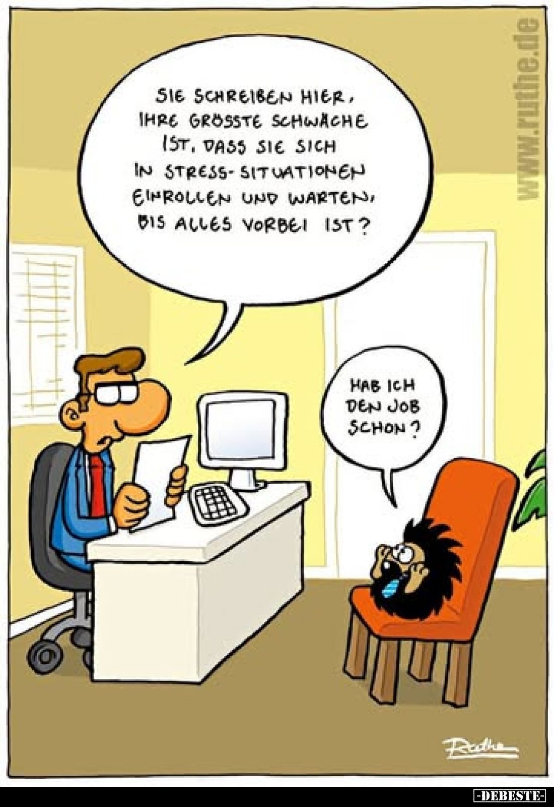 Sie schreiben hier, Ihre größte Schwäche ist, dass Sie sich in Stress-Situationen einrollen und warten, bis alles vorbei ist?...