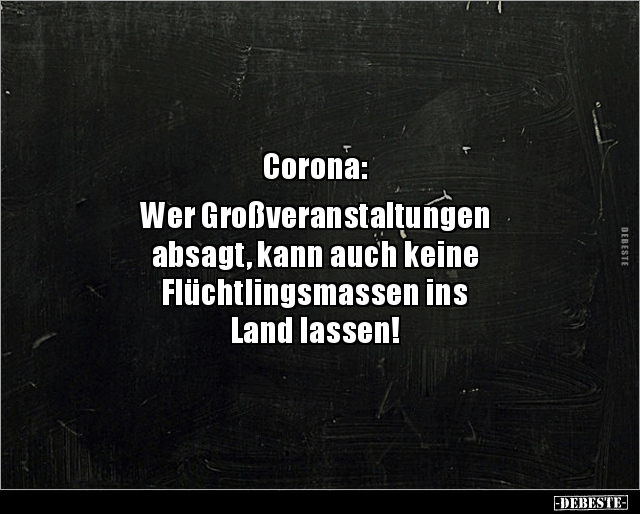 Corona: Wer Großveranstaltungen  absagt, kann auch.. - Lustige Bilder | DEBESTE.de