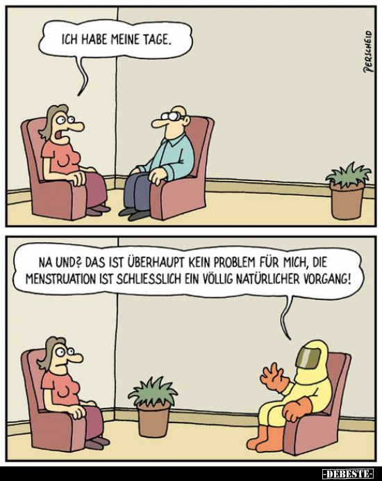 Ich habe meine Tage...