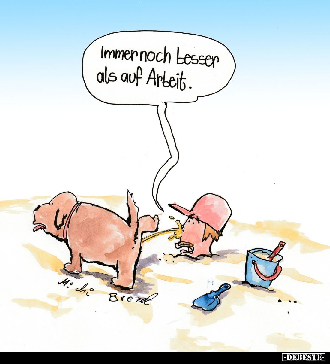 Immer noch besser als auf Arbeit.