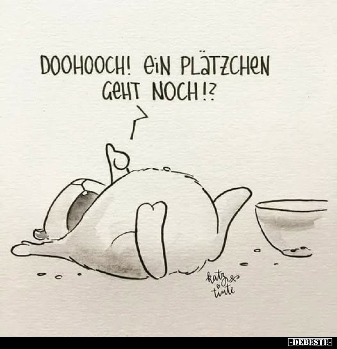 Doohooch! Ein Plätzchen geht noch!?