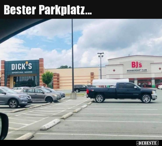 Bester Parkplatz... - Lustige Bilder | DEBESTE.de