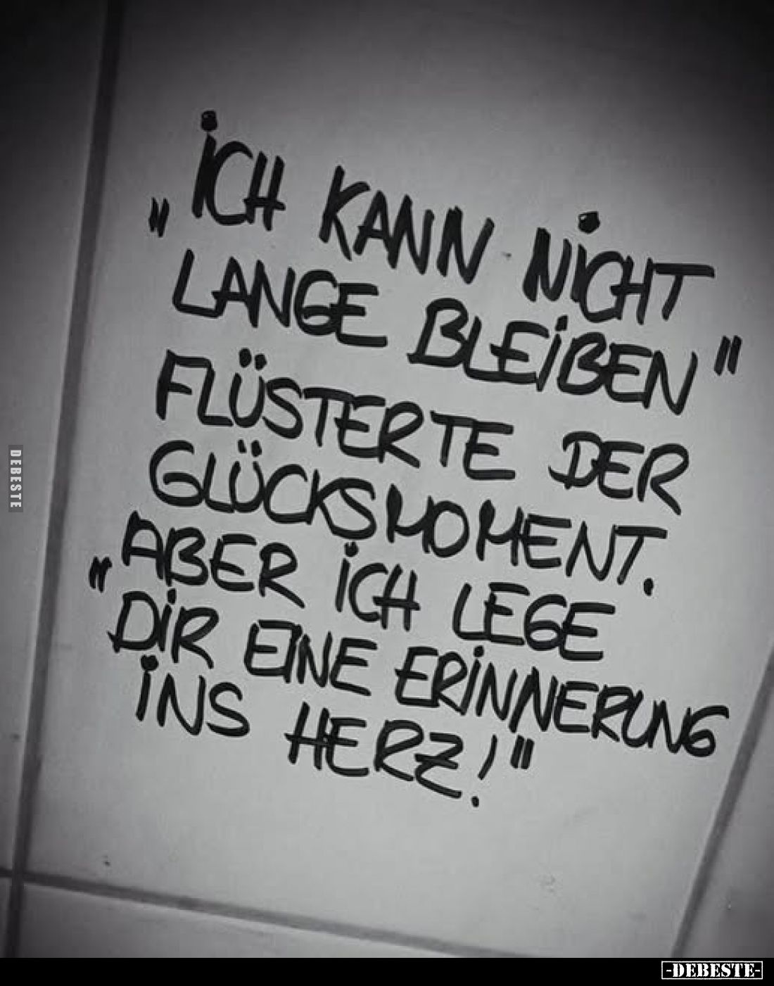 "Ich kann nicht lange bleiben" flüsterte der Glücks Moment. "Aber ich lege dir eine Erinnerung ins Herz!"