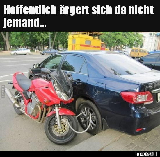 Hoffentlich ärgert sich da nicht jemand...