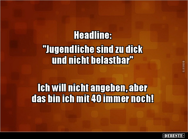 Headline: "Jugendliche sind zu dick  und nicht.." - Lustige Bilder | DEBESTE.de