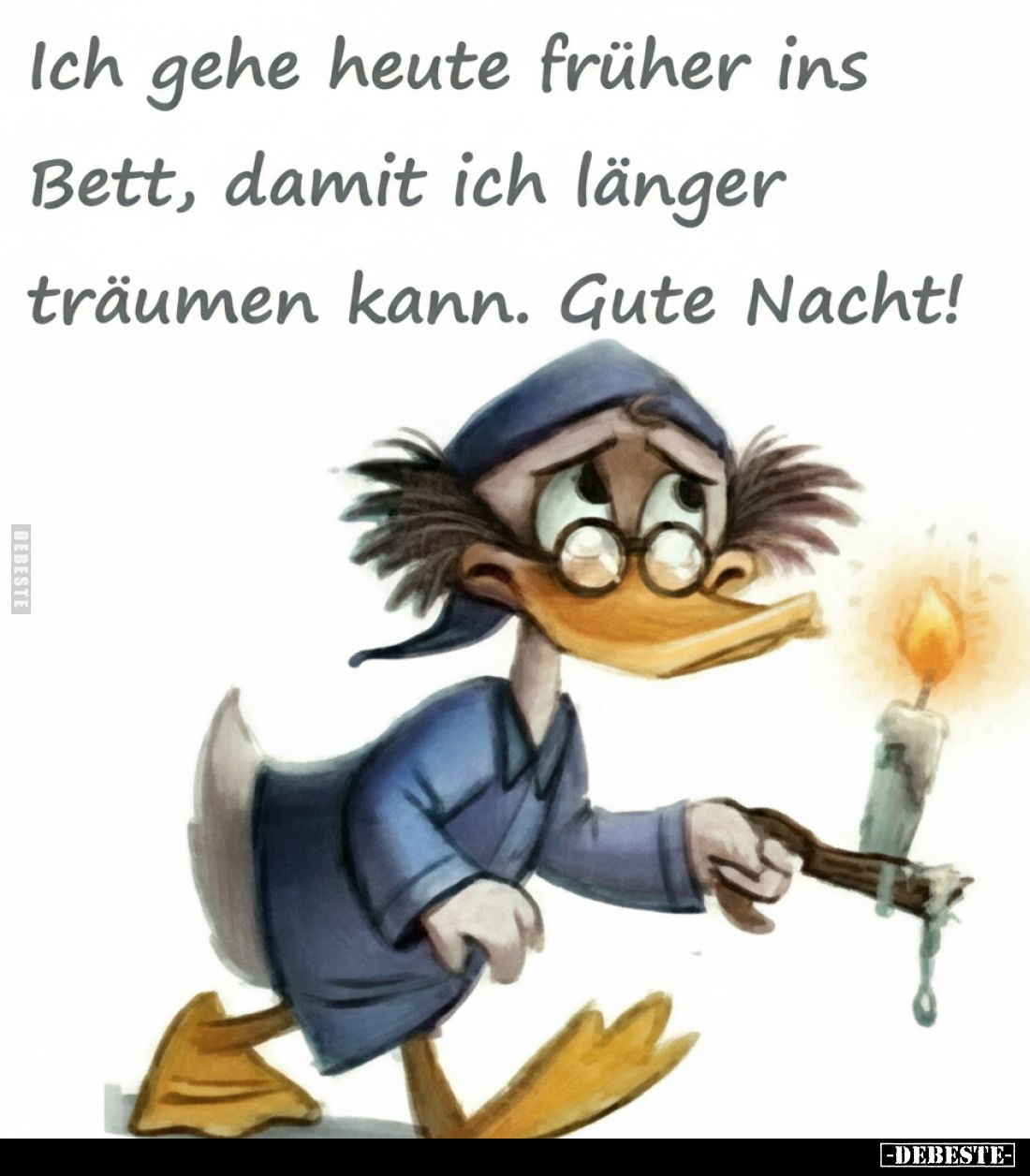 Ich gehe heute früher ins Bett, damit ich.. - Lustige Bilder | DEBESTE.de