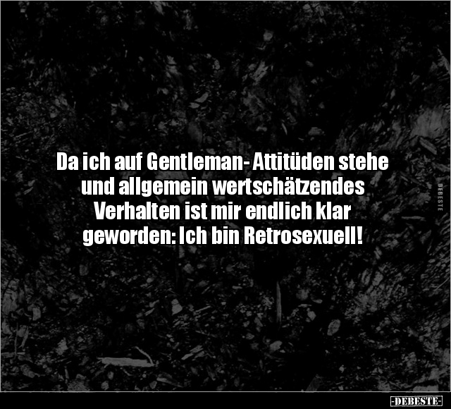Da ich auf Gentleman- Attitüden stehe und allgemein.. - Lustige Bilder | DEBESTE.de