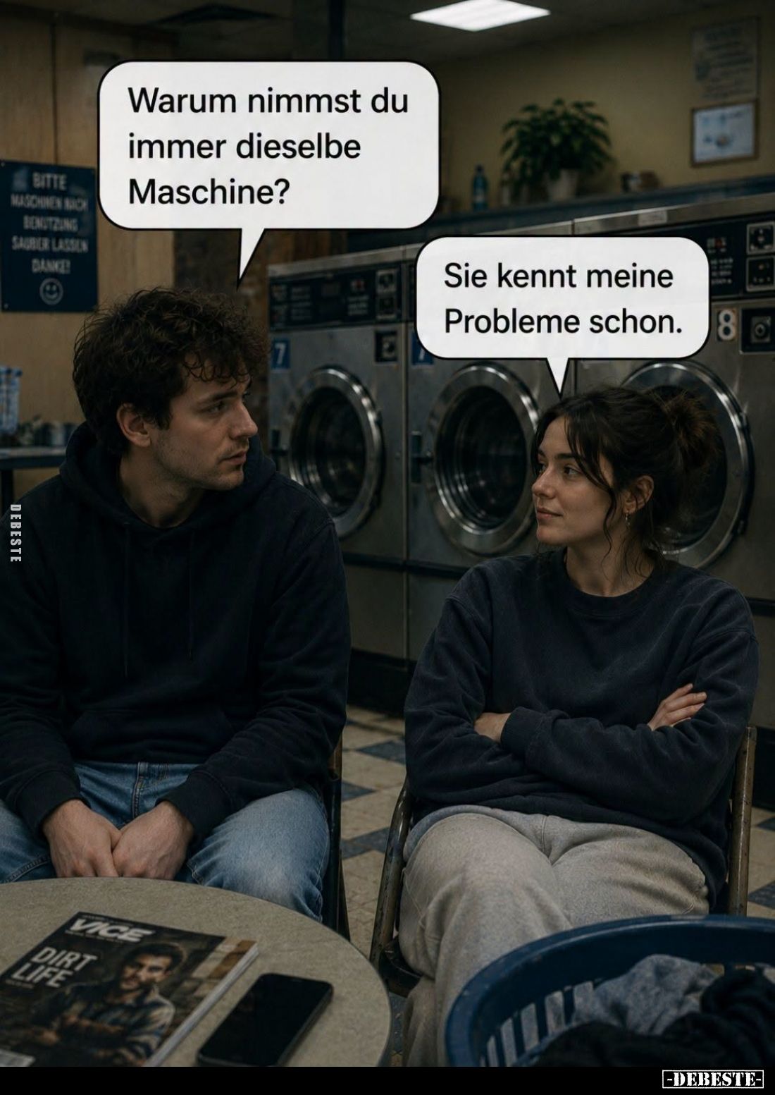 Warum nimmst du immer dieselbe Maschine? -
Sie kennt meine Probleme schon.