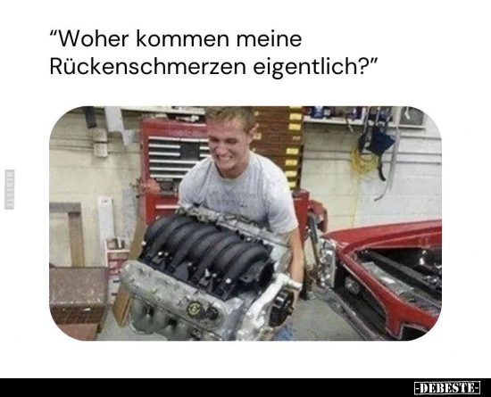 "Woher kommen meine Rückenschmerzen eigentlich?".. - Lustige Bilder | DEBESTE.de