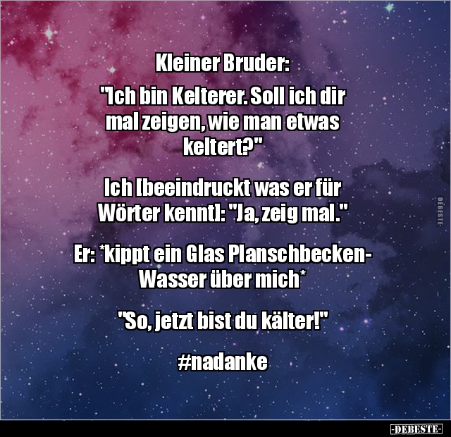 Kleiner Bruder: "Ich bin Kelterer. Soll ich dir mal.." - Lustige Bilder | DEBESTE.de