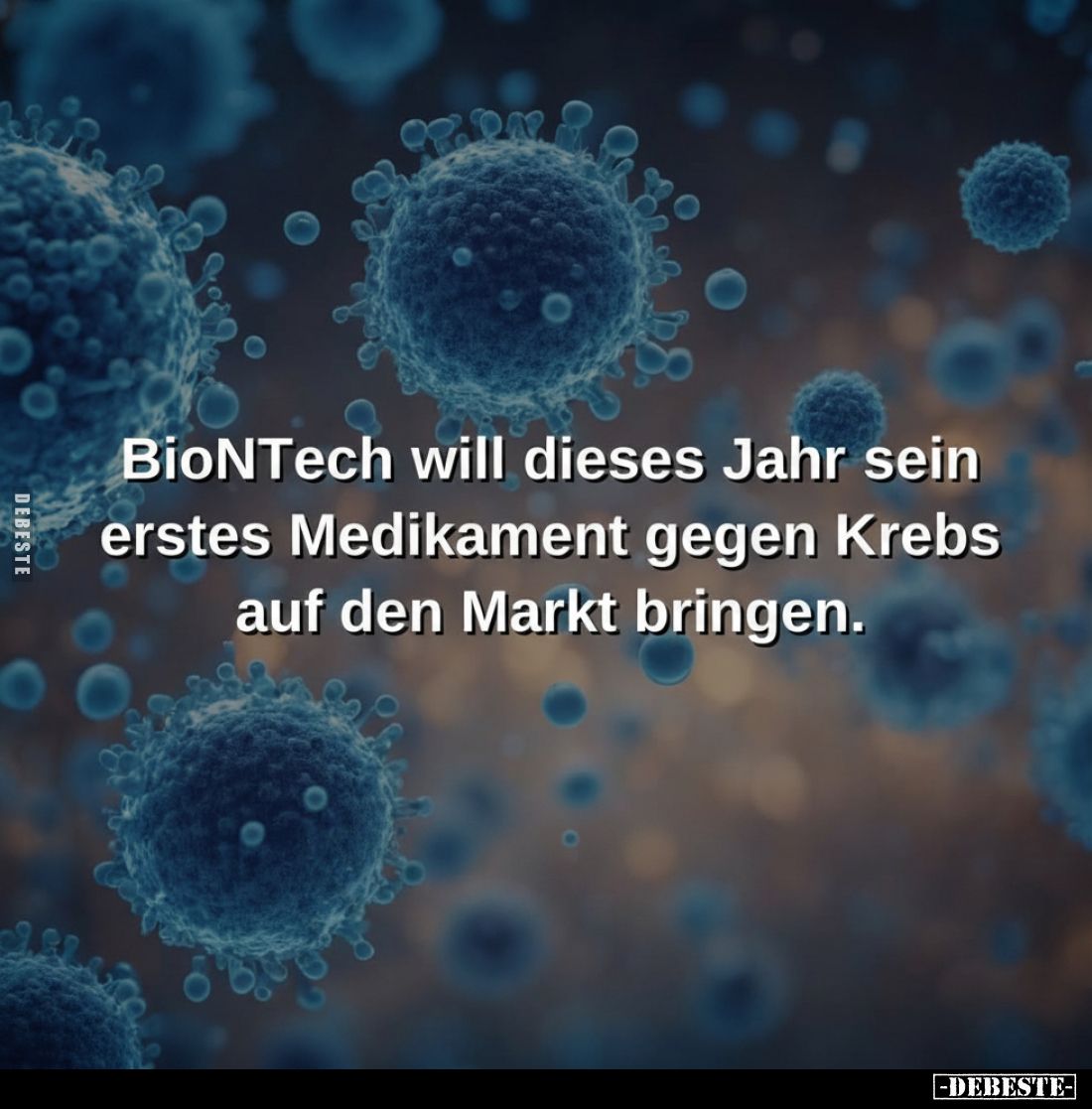 BioNTech will dieses Jahr sein erstes Medikament gegen.. - Lustige Bilder | DEBESTE.de