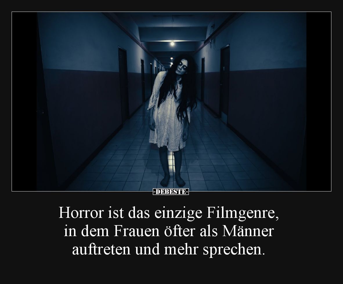 Horror ist das einzige Filmgenre...