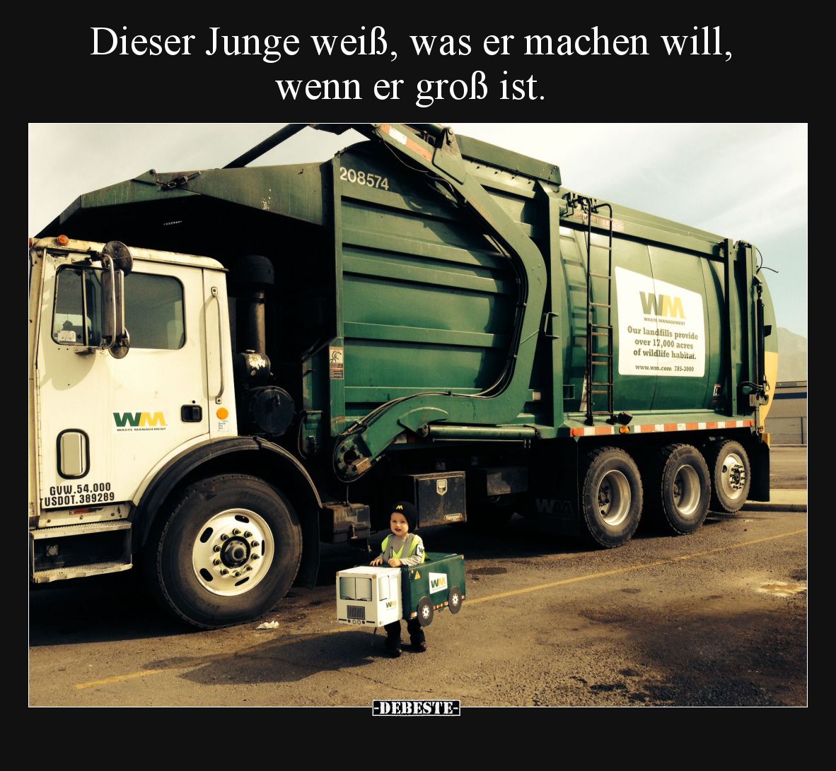 Dieser Junge weiß, was er machen will, wenn er groß ist.