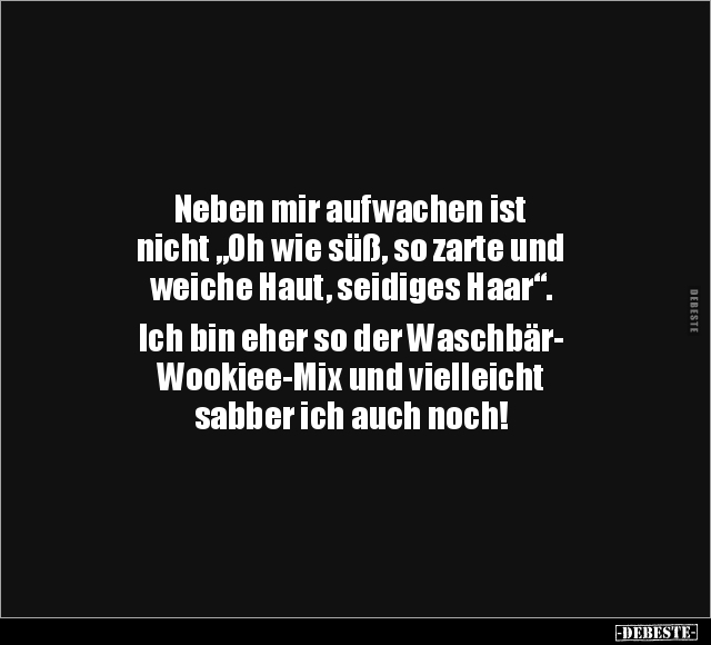 Neben mir aufwachen ist nicht "Oh wie süß, so zarte und.." - Lustige Bilder | DEBESTE.de