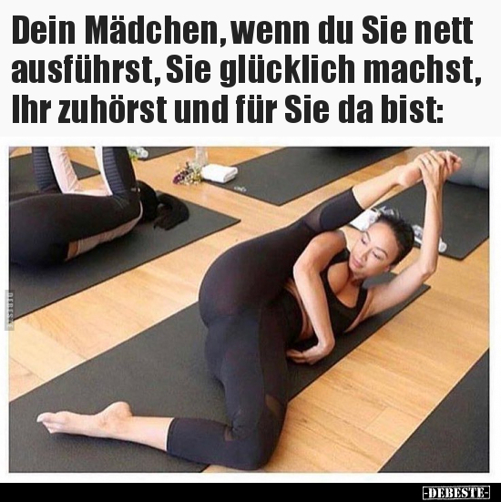 Dein Mädchen, wenn du Sie nett ausführst, Sie glücklich.. - Lustige Bilder | DEBESTE.de