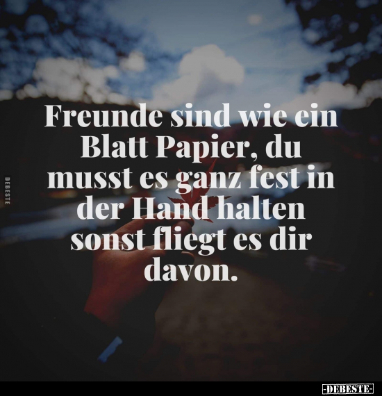 Freunde sind wie ein Blatt Papier.. - Lustige Bilder | DEBESTE.de