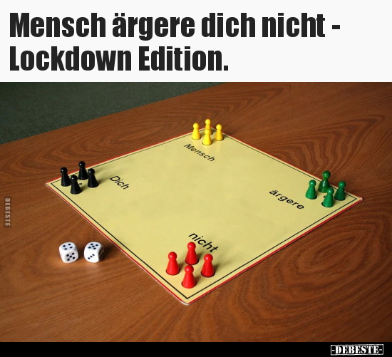 Mensch ärgere dich nicht - Lockdown Edition... - Lustige Bilder | DEBESTE.de