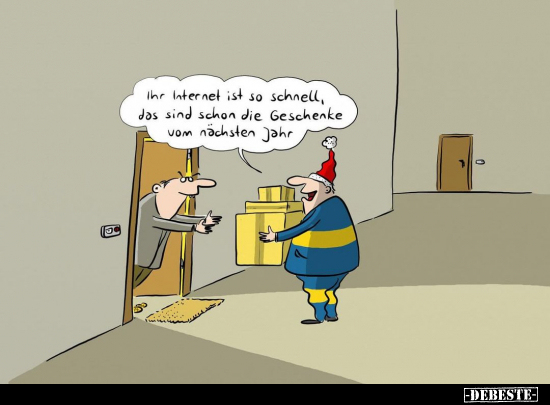 Ihr Internet ist so schnell, das sind schon die Geschenke.. - Lustige Bilder | DEBESTE.de