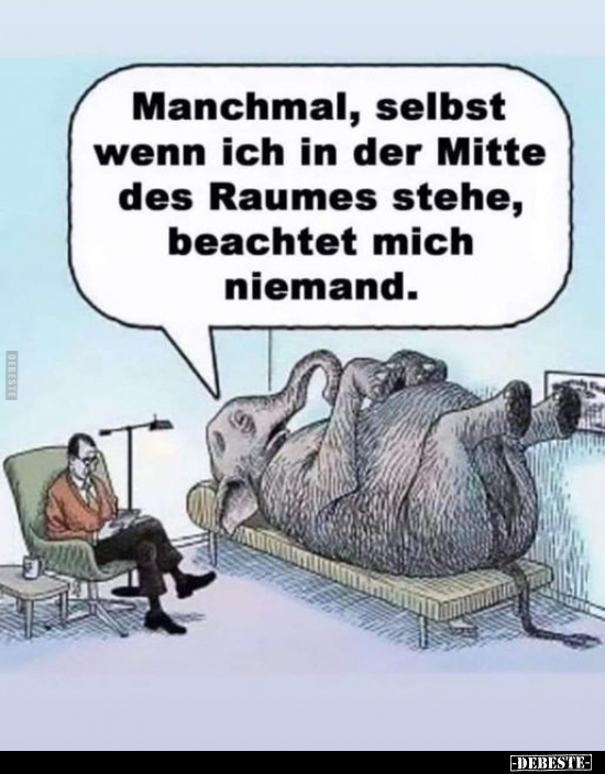 Manchmal, selbst wenn ich in der Mitte des Raumes stehe.. - Lustige Bilder | DEBESTE.de