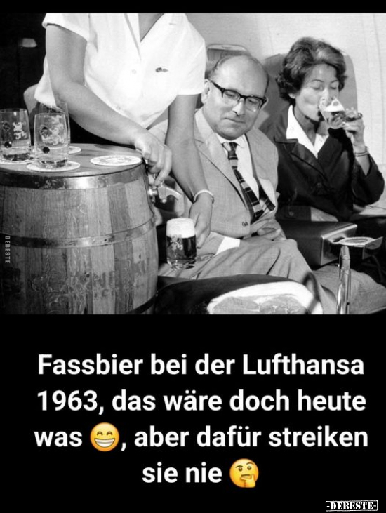Fassbier bei der Lufthansa 1963, das wäre doch heute was.. - Lustige Bilder | DEBESTE.de