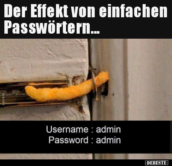Der Effekt von einfachen Passwörtern... - Lustige Bilder | DEBESTE.de