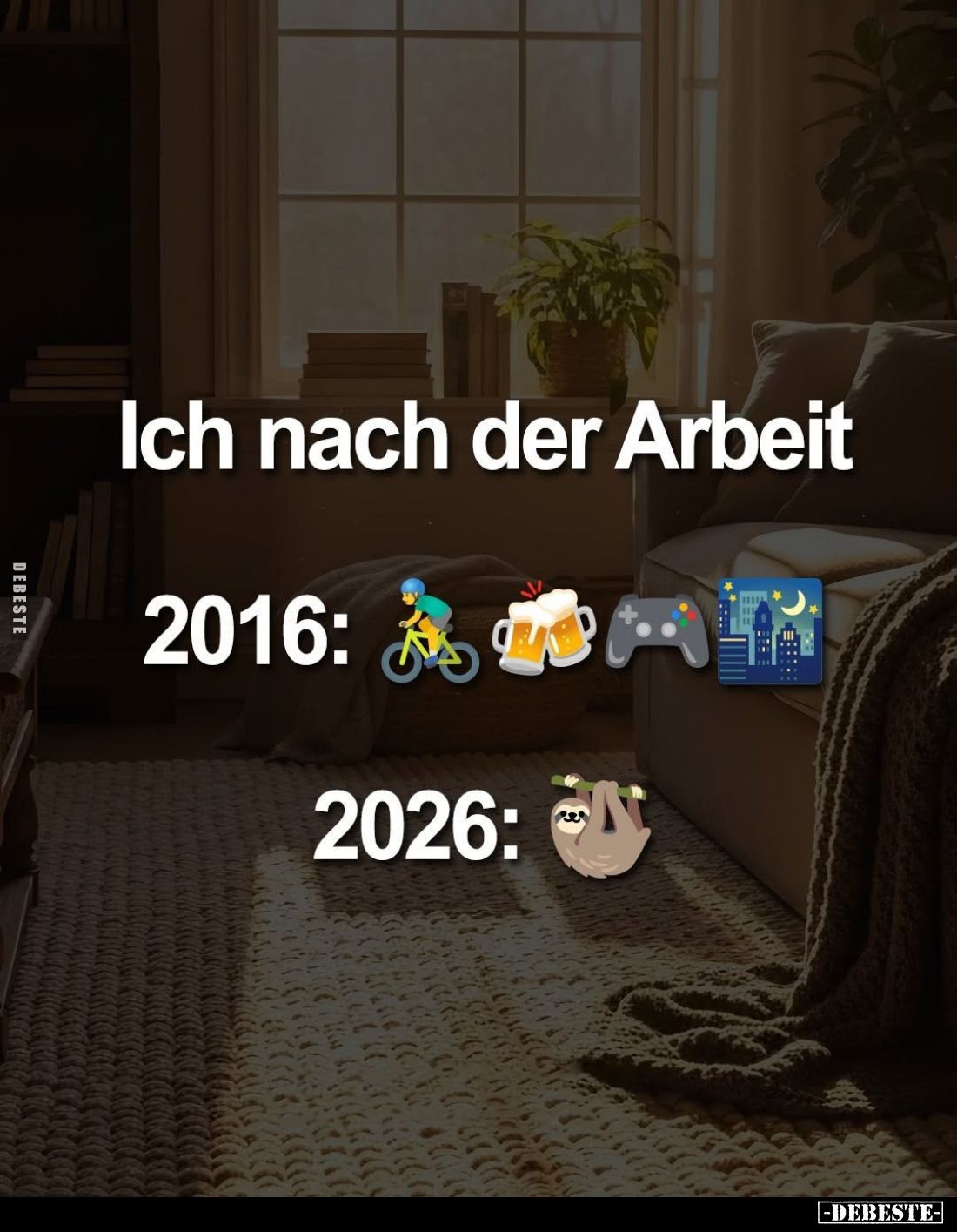 Ich nach der Arbeit:
2016: /
2026: