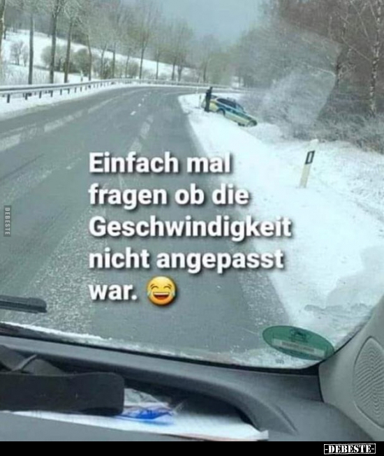 Einfach mal fragen, ob die Geschwindigkeit nicht angepasst.. - Lustige Bilder | DEBESTE.de