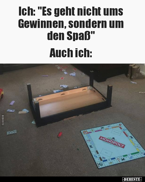 Ich: "Es geht nicht ums Gewinnen, sondern um den Spaß".. - Lustige Bilder | DEBESTE.de