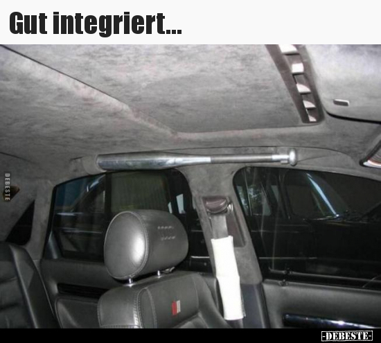 Gut integriert...