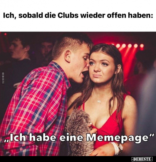 Ich, sobald die Clubs wieder offen haben.. - Lustige Bilder | DEBESTE.de