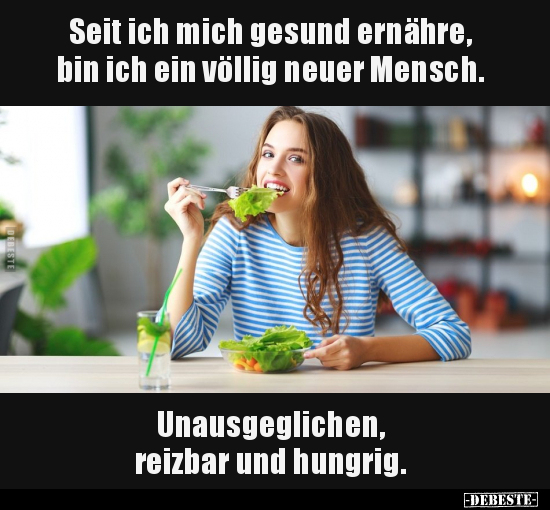 Seit ich mich gesund ernähre.. - Lustige Bilder | DEBESTE.de