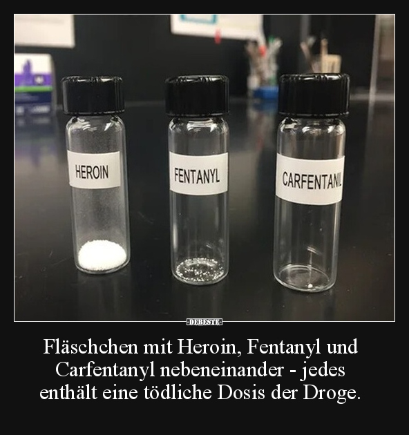 Fläschchen mit Heroin, Fentanyl und Carfentanyl.. - Lustige Bilder | DEBESTE.de