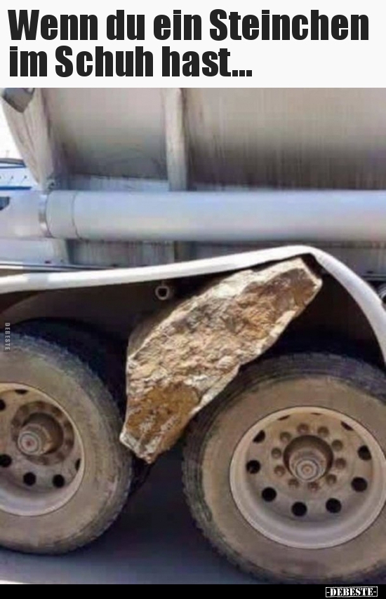 Wenn du ein Steinchen im Schuh hast...