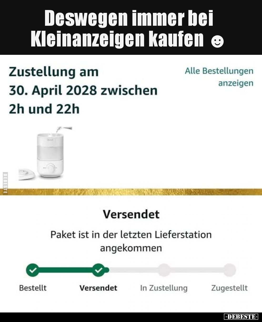 Deswegen immer bei Kleinanzeigen kaufen ☻
-
Zustellung am
30. April 2028 zwischen
2h und 22h
-
Alle Bestellungen
anzei...