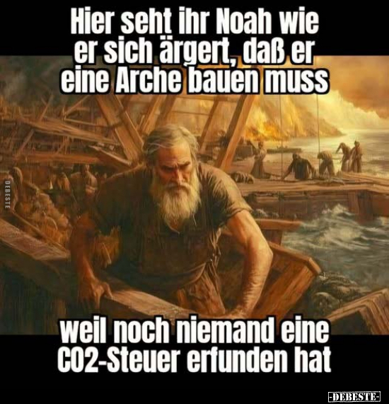 Hier seht ihr Noah wie er sich ärgert, daß er eine Arche bauen muss.. - Lustige Bilder | DEBESTE.de